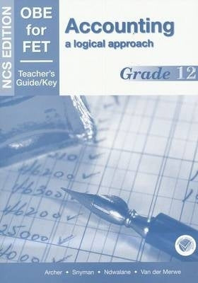 Obe for Fet Accounting a Logical Approach Gr12 (Teachers Guide)