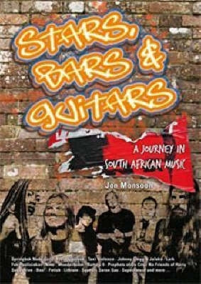 Stars Bars and Guitars a Journey in SA Music