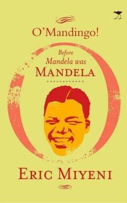 Omandingo Before Mandela Was Mandela
