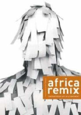 Africa Remix Contemporary Art of the Continent