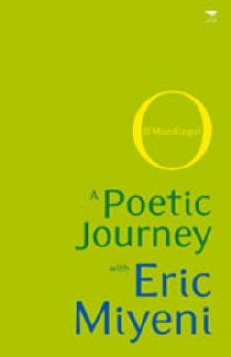 Omandingo a Poetic Journey With Eric Miyeni
