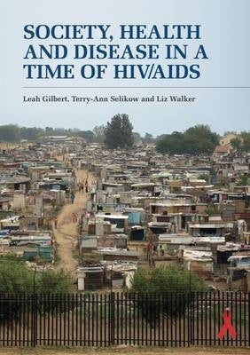 Society Health and Disease in a Time of Hiv/Aids