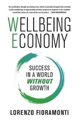 Wellbeing Economy Success in a World Without Growth