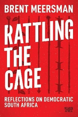 Rattling the Cage Reflections on Democratic SA