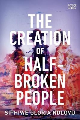 Creation of Half Broken People (Tpb)
