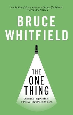 One Thing the Small Ideas Big Outcomes a Brighter Future for SA