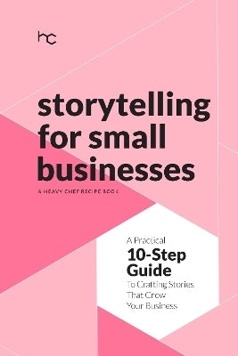 Storytelling for Small Business (Tpb)