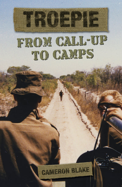 Troepie From Call-Up to Camps