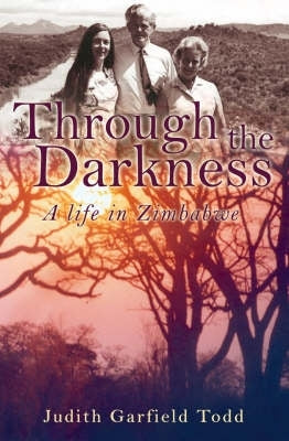 Through the Darkness a Life in Zimbabwe