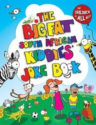Big Fat SA Kiddies Joke Book