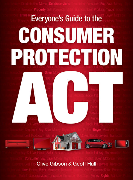 Everyone’S Guide to the Consumer Protection Act