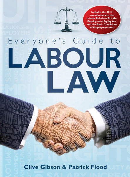 Everyones Guide to Labour Law in South Africa