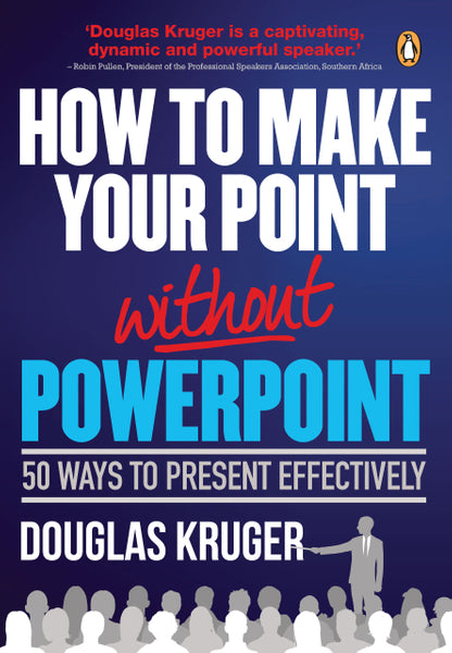 How to Make Your Point Without Powerpoint