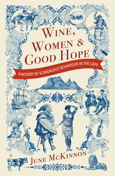 Wine, Women and Good Hope