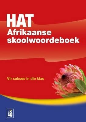 Hat Verklarende Handwoordeboek Van Die Afrikaanse Taal (Skoolwoordeboek) (P/B)