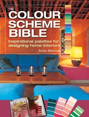 Color Scheme Bible Inspirational Palettes for Designing Home Interiors