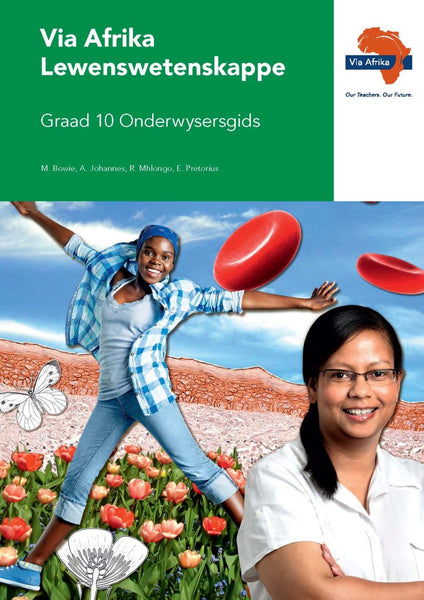 Via Afrika Lewenswetenskappe Gr10 Onderwysersgids (Eboek EPDF)