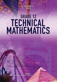 Technical Mathematics Gr 12 (Teachers Guide)