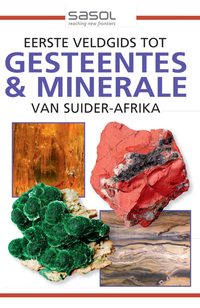 Eerste Veldgids Tot Gesteentes and Minerale Van Suider-Afrika