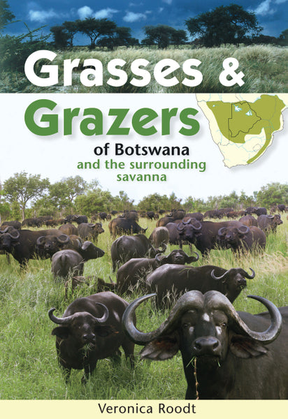 Grasses and Grazers of Botswana and the Surrounding Savanna
