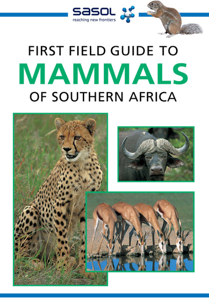 First Field Guide to Mammals of Southern Africa