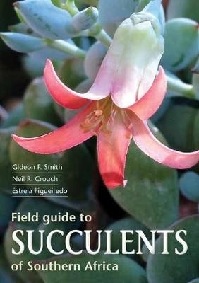Field Guide to Succulents of SA