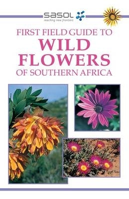 First Field Guide to Wild Flowers of SA