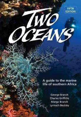 2 Oceans a Guide to the Marine Life of SA