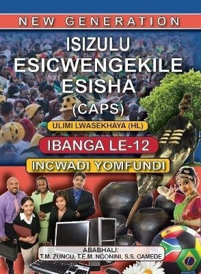 New Generation Isizulu Esicwengekile Home Language Gr 12 (Learners Book) (Caps)