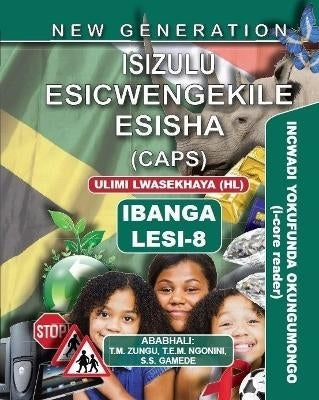 New Generation Isizulu Esicwengekile Gr 8 (Reader) (Caps)