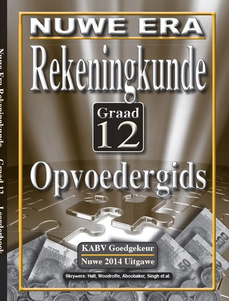 Nuwe Era Rekeningkunde Gr 12 (Opvoedersgids)