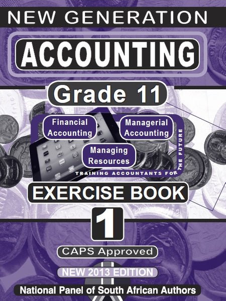 New Generation Accounting Gr 11 (Exercise Book 1)