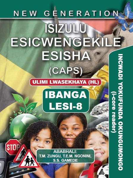New Generation Isizulu Esicwengekile Grade 8 Core Reader