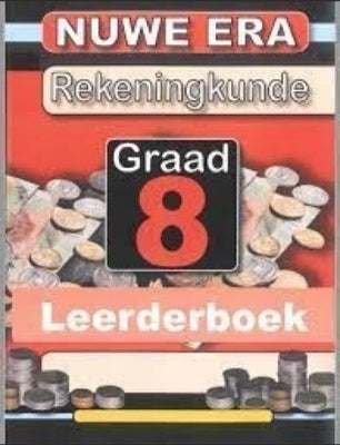 Nuwe Era Rekeningkunde Gr 8 (Leerderboek)