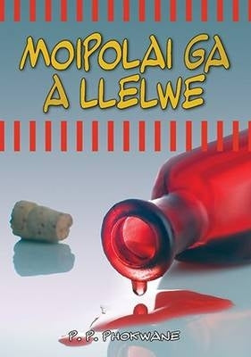 Moipolai Ga Llelwe Gr8 (Novel)