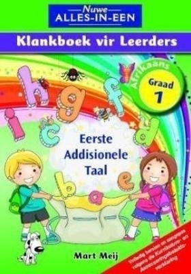 Nuwe Alles in 1 Klankeboek Eerste Addisionele Taal Gr 1 (Leerderboek)