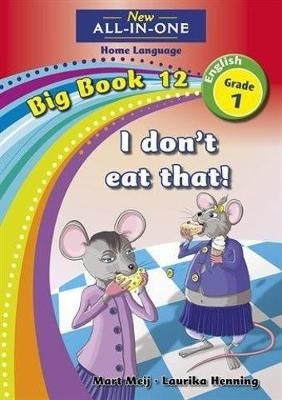 New All in 1 Home Language I Dont Eat That Gr 1 (Book 12)