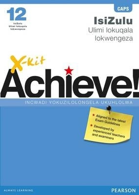 X Kit Achieve Zulu Gr 12 (Exam Practice Book)