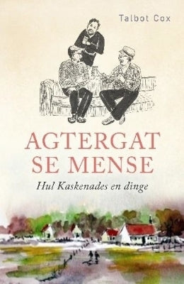 Agtergat Se Mense Hul Kaskenades En Dinge