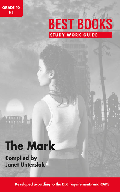 Study Work Guide the Mark Gr 10 (Home Language)