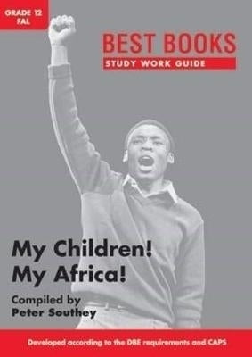 My Children My Africa First Additional Language Gr 12 (Study Work Guide)