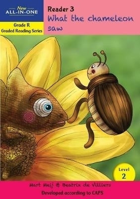 New All in One What the Chameleon Saw Gr R (Reader 3)