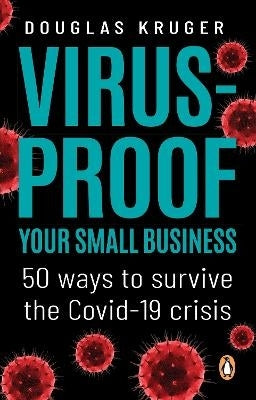 Virus Proof Your Small Business 50 Ways to Survive the Covid19 Crisis