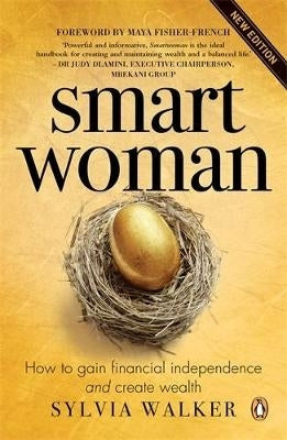 Smartwoman How to Gain Financial Independence and Create Wealth