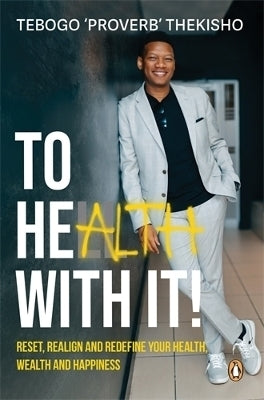To Health With It Reset Realign and Redefine Your Health Wealth and Happiness