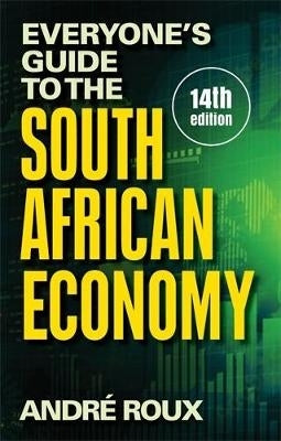 Everyones Guide to the SA Economy