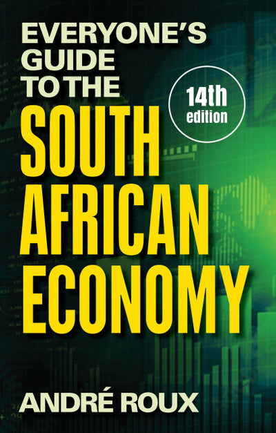 Everyones Guide to the South African Economy