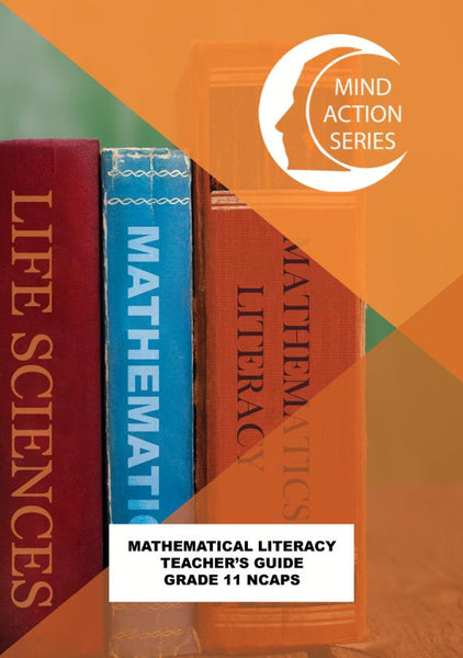 Mind Action Series Mathematical Literacy Gr11 Teachers Guide Ncaps PDF 3 Year Licence