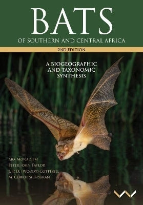 Bats of Southern and Central Africa a Biogeographic and Taxonomic Synthesis