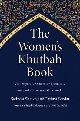 Womens Khutbah Book Contemporary Sermons on Womens Spirituality and Justice Around the World